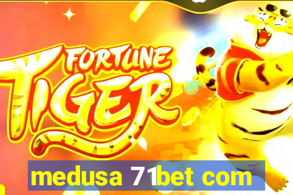 medusa 71bet com